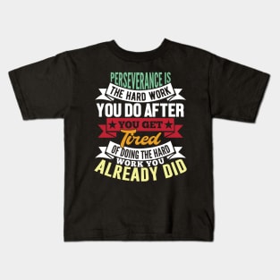 Perseverance Kids T-Shirt